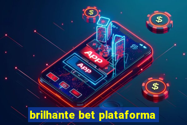 brilhante bet plataforma